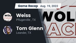 Recap: Weiss  vs. Tom Glenn  2022