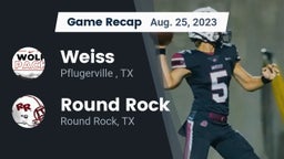 Recap: Weiss  vs. Round Rock  2023