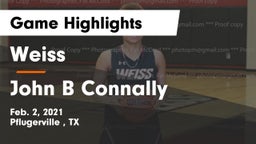 Weiss  vs John B Connally  Game Highlights - Feb. 2, 2021