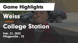 Weiss  vs College Station  Game Highlights - Feb. 21, 2022