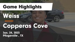 Weiss  vs Copperas Cove  Game Highlights - Jan. 24, 2023