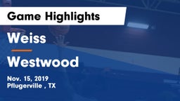 Weiss  vs Westwood  Game Highlights - Nov. 15, 2019