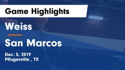 Weiss  vs San Marcos  Game Highlights - Dec. 5, 2019