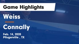 Weiss  vs Connally  Game Highlights - Feb. 14, 2020