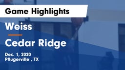 Weiss  vs Cedar Ridge  Game Highlights - Dec. 1, 2020