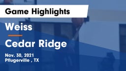 Weiss  vs Cedar Ridge  Game Highlights - Nov. 30, 2021