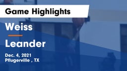 Weiss  vs Leander  Game Highlights - Dec. 4, 2021