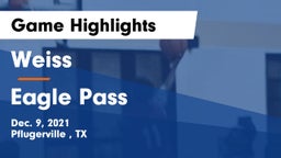 Weiss  vs Eagle Pass  Game Highlights - Dec. 9, 2021