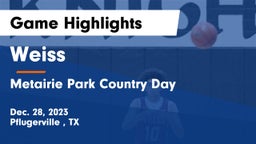 Weiss  vs Metairie Park Country Day  Game Highlights - Dec. 28, 2023
