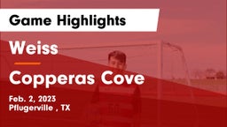 Weiss  vs Copperas Cove  Game Highlights - Feb. 2, 2023