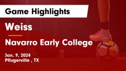 Weiss  vs Navarro Early College  Game Highlights - Jan. 9, 2024