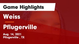 Weiss  vs Pflugerville  Game Highlights - Aug. 14, 2021