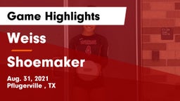 Weiss  vs Shoemaker  Game Highlights - Aug. 31, 2021