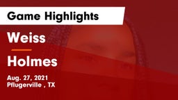 Weiss  vs Holmes  Game Highlights - Aug. 27, 2021