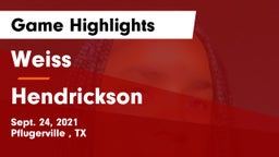 Weiss  vs Hendrickson  Game Highlights - Sept. 24, 2021