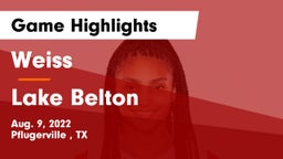 Weiss  vs Lake Belton   Game Highlights - Aug. 9, 2022