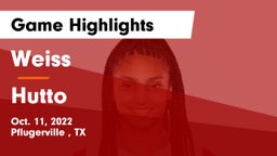 Weiss  vs Hutto  Game Highlights - Oct. 11, 2022