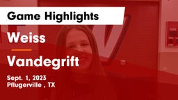 Weiss  vs Vandegrift  Game Highlights - Sept. 1, 2023