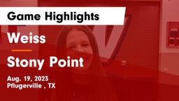 Weiss  vs Stony Point  Game Highlights - Aug. 19, 2023