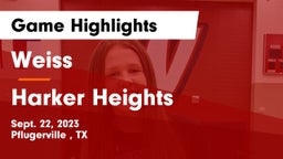 Weiss  vs Harker Heights  Game Highlights - Sept. 22, 2023