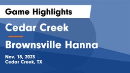 Cedar Creek  vs Brownsville Hanna  Game Highlights - Nov. 18, 2023