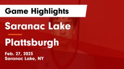 Saranac Lake  vs Plattsburgh  Game Highlights - Feb. 27, 2023
