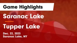 Saranac Lake  vs Tupper Lake  Game Highlights - Dec. 22, 2023