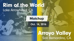 Matchup: Rim of the World vs. Arroyo Valley  2016