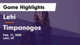Lehi  vs Timpanogos  Game Highlights - Feb. 11, 2020