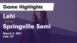 Lehi  vs Springville Semi Game Highlights - March 5, 2021