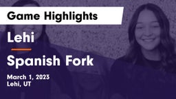 Lehi  vs Spanish Fork  Game Highlights - March 1, 2023