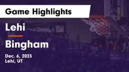 Lehi  vs Bingham  Game Highlights - Dec. 6, 2023