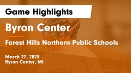 Byron Center  vs Forest Hills Northern Public Schools Game Highlights - March 27, 2023