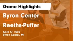 Byron Center  vs Reeths-Puffer  Game Highlights - April 17, 2023