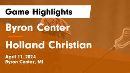 Byron Center  vs Holland Christian Game Highlights - April 11, 2024