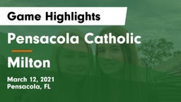 Pensacola Catholic  vs Milton Game Highlights - March 12, 2021