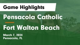 Pensacola Catholic  vs Fort Walton Beach  Game Highlights - March 7, 2024