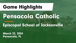 Pensacola Catholic  vs Episcopal School of Jacksonville Game Highlights - March 22, 2024