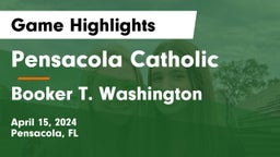 Pensacola Catholic  vs Booker T. Washington  Game Highlights - April 15, 2024