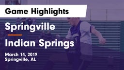 Springville  vs Indian Springs  Game Highlights - March 14, 2019