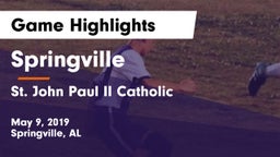 Springville  vs St. John Paul II Catholic  Game Highlights - May 9, 2019