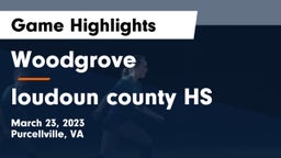 Woodgrove  vs loudoun county HS Game Highlights - March 23, 2023