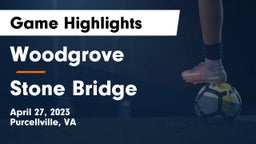 Woodgrove  vs Stone Bridge  Game Highlights - April 27, 2023