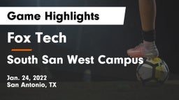Fox Tech  vs South San West Campus Game Highlights - Jan. 24, 2022