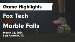 Fox Tech  vs Marble Falls  Game Highlights - March 28, 2024