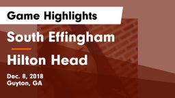 South Effingham  vs Hilton Head  Game Highlights - Dec. 8, 2018