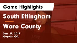 South Effingham  vs Ware County  Game Highlights - Jan. 29, 2019