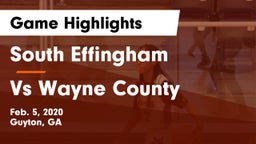 South Effingham  vs Vs Wayne County  Game Highlights - Feb. 5, 2020
