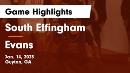 South Effingham  vs Evans  Game Highlights - Jan. 14, 2023