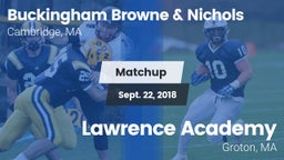 Matchup: Buckingham Browne & vs. Lawrence Academy  2018